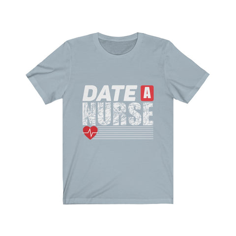 Image of Date A Nurse - Unisex Tee