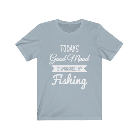Image of Todays Good Mood is Sponsored By Fishing - Unisex Tee