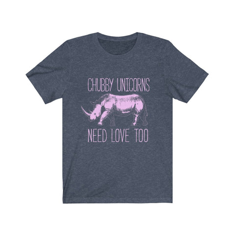 Image of Chubby Unicorns Need Love Too - Unisex Tee