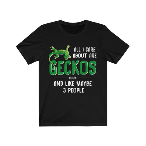 Image of All I care about are GECKOS - Unisex Tee