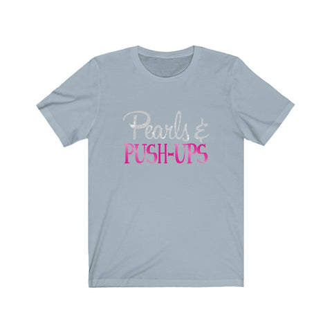 Image of Pearls & Push-Ups - Unisex Tee