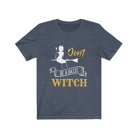 Image of Don't Be a Basic Witch - Unisex Tee