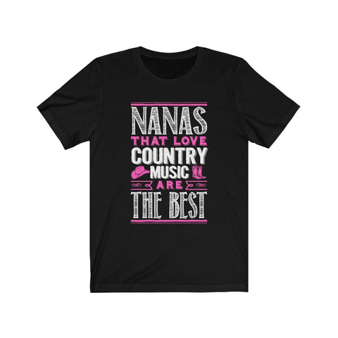 Image of Nanas That Love Country Music Are The Best - Unisex Tee