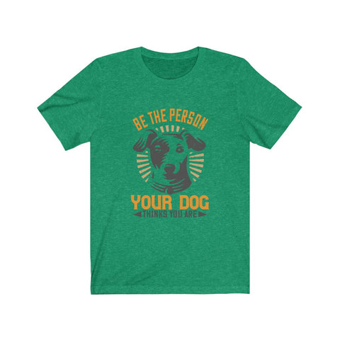 Image of Be the person your dog