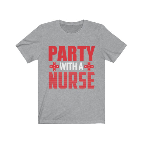 Image of Party With A Nurse - Unisex Tee