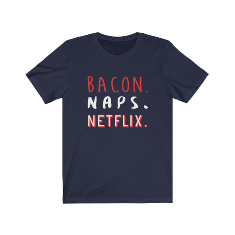 Image of Bacon Naps Netflix - Unisex Tee