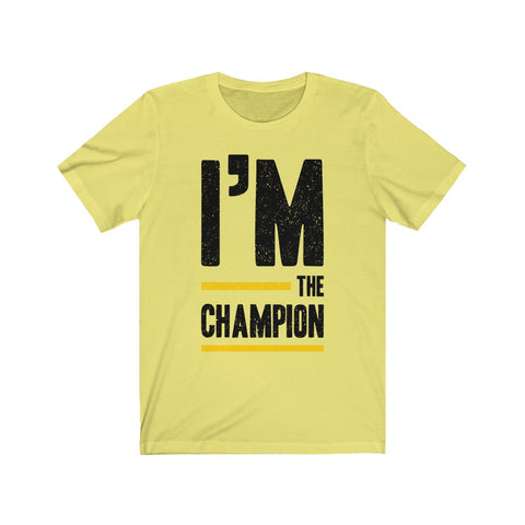 Image of I’m The Champion - Unisex Tee