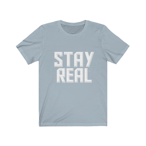Image of Stay Real