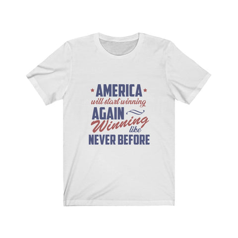 Image of America Will Start Winning Again - Unisex Tee