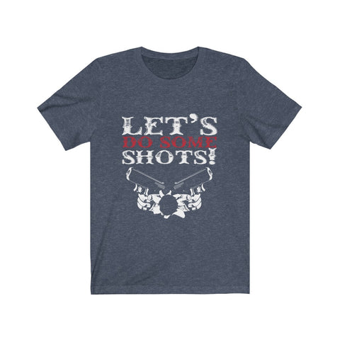 Image of Let's Do Some Shots - Unisex Tee