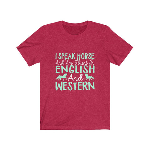 Image of I Speak Horse - Unisex Tee