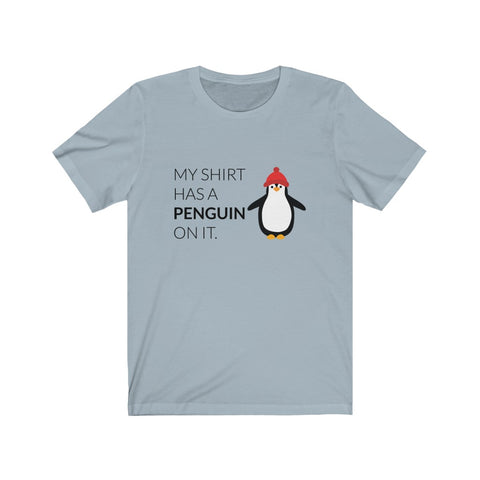 Image of My Shirt has penguin on it