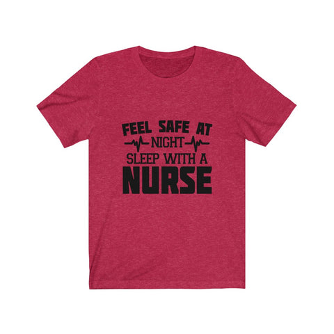 Image of Feel Safe At Night Sleep With A Nurse - Unisex Tee