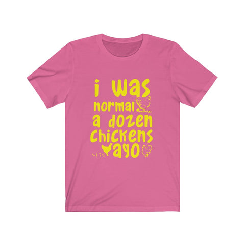 Image of I was Normal a dozen - Unisex Tee
