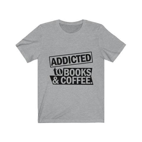 Image of Addicted To Books And Coffee - Unisex Tee