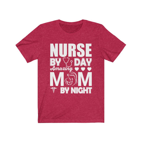 Image of Nurse By Day Amazing Mom By Night - Unisex Tee