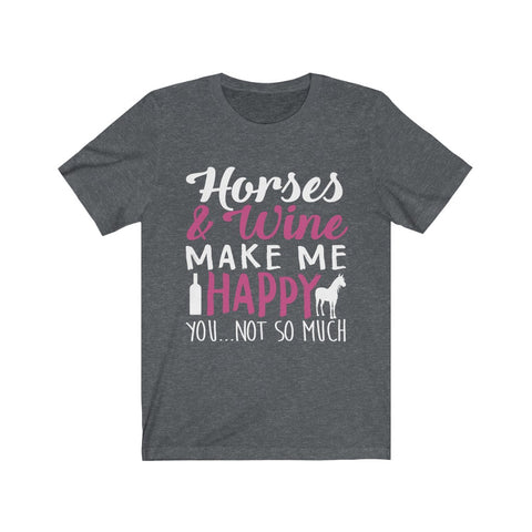 Image of Horses & Wine Make Me Happy - Unisex Tee