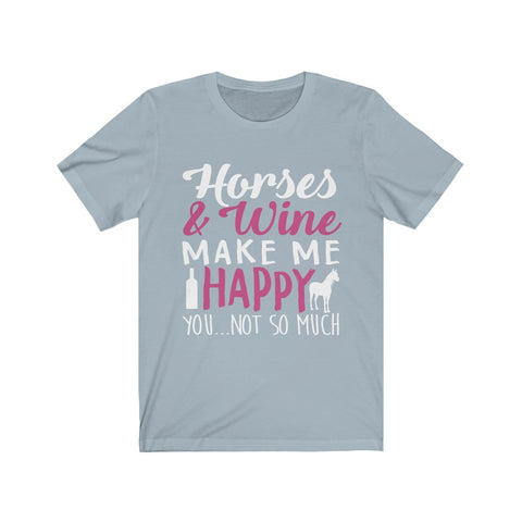Image of Horses & Wine Make Me Happy - Unisex Tee