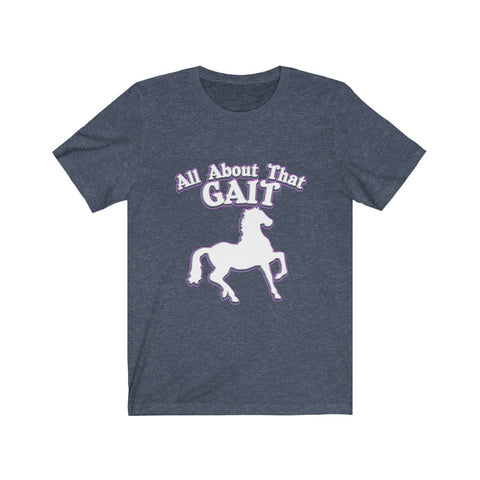 Image of All About That Gait - Unisex Tee