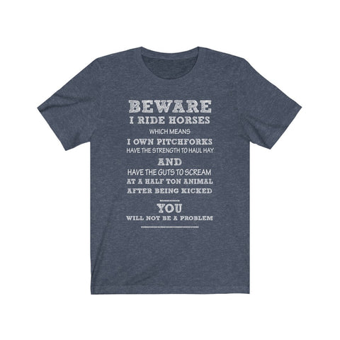 Image of Beware I Ride Horses - Unisex Tee