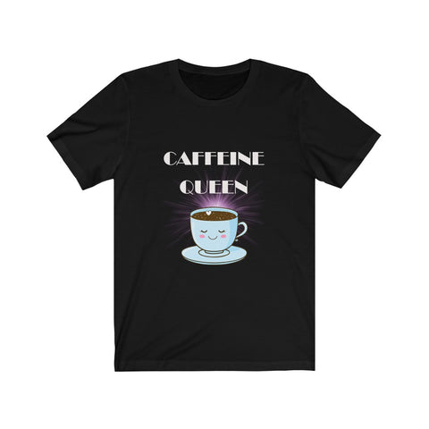 Image of Caffeine Queen - Unisex Tee