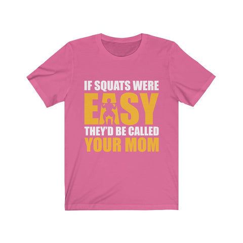 Image of If Squats Were Easy - Unisex Tee