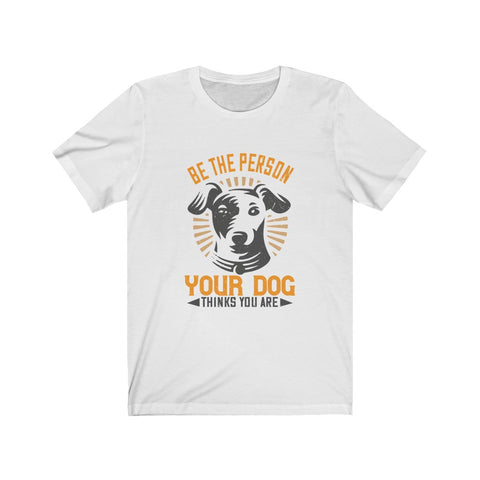 Image of Be the person your dog