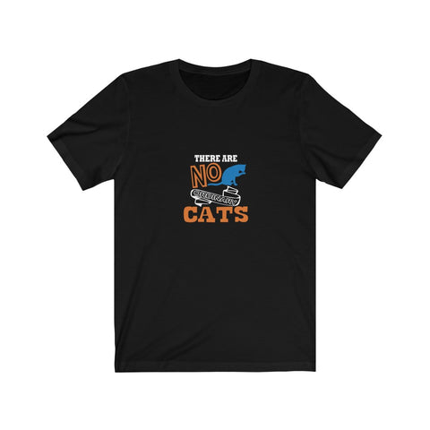 Image of There are no cats - Unisex Tee