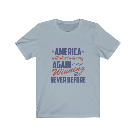 Image of America Will Start Winning Again - Unisex Tee