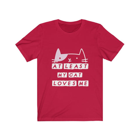Image of My Cat Loves Me - Unisex Tee
