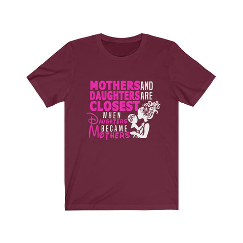 Image of Mother And Daughters Are Closest - Unisex Tee