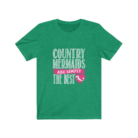 Image of Country Mermaids Are Simply The Best - Unisex Tee