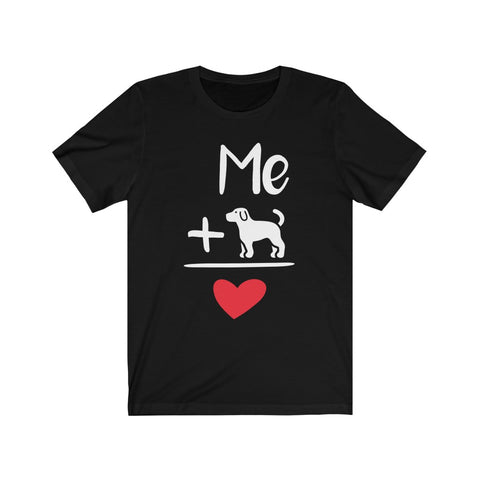 Image of Me And Dog Equals Love - Unisex Tee