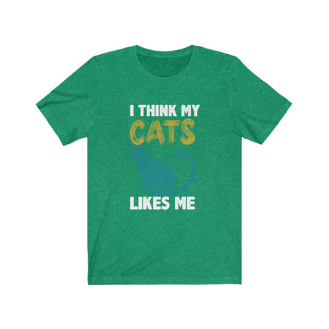 Image of I think my cats likes me - Unisex Tee