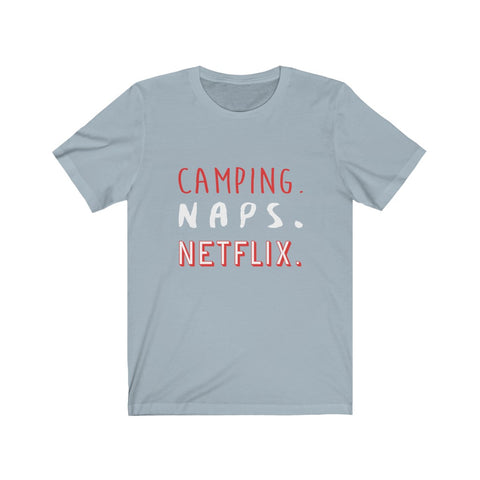 Image of Camping Naps Netflix - Unisex Tee