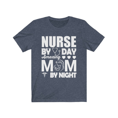 Image of Nurse By Day Amazing Mom By Night - Unisex Tee