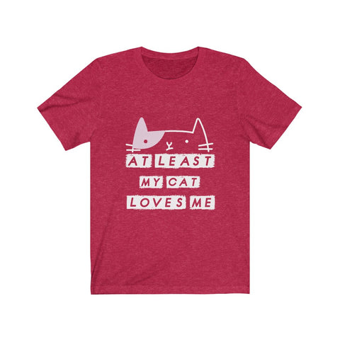 Image of My Cat Loves Me - Unisex Tee