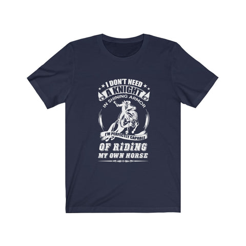 Image of I'm Perfectly Capable of Riding My Own Horse - Unisex Tee