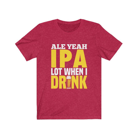 Image of When I Drink Beer - Unisex Tee