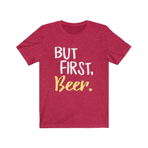 Image of But First Beer - Unisex Tee