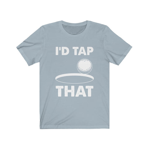 Image of I'd Tap That - Unisex Tee
