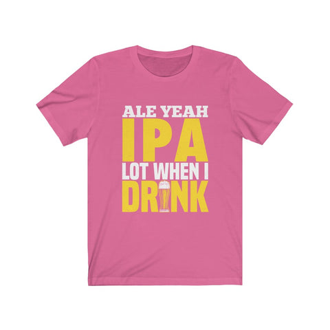 Image of When I Drink Beer - Unisex Tee