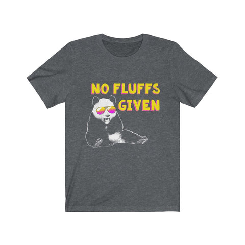 Image of No Fluffs Given Panda - Unisex Tee