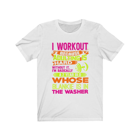 Image of I Workout Because Adulting is Hard - Unisex Tee
