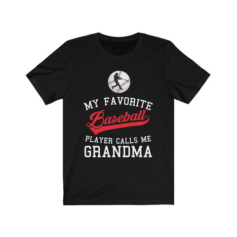 Image of My Favorite Baseball Player Calls Me Grandma - Unisex Tee