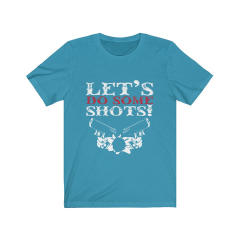 Image of Let's Do Some Shots - Unisex Tee