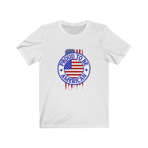 Image of Proud To Be American - Unisex Tee