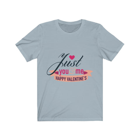 Image of Just You And Me Happy Valentines - Unisex Tee