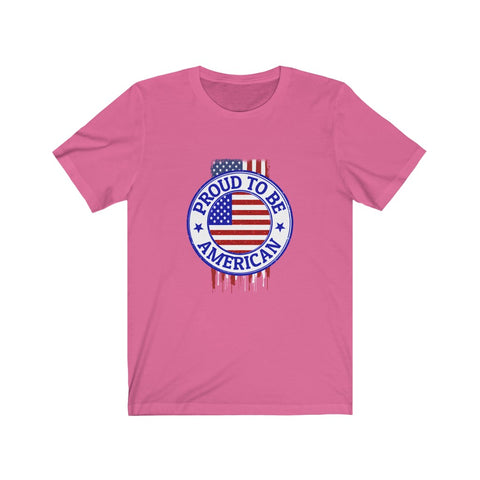 Image of Proud To Be American - Unisex Tee