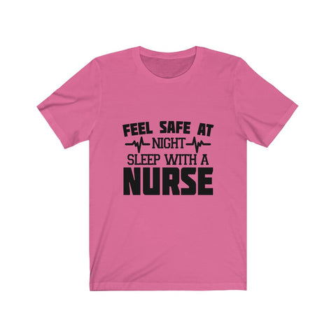 Image of Feel Safe At Night Sleep With A Nurse - Unisex Tee